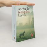 Jane Smiley: Feuerpferd Jane Smiley: Feuerpferd