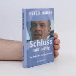 Peter Hahne: Schluss mit lustig: Das End