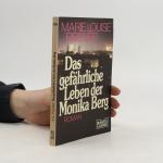 Das gefährliche Leben der Monika Berg