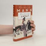 Heinrich Mann: Professor Unrat oder Das 