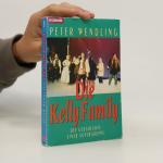 Peter Wendling: Die Kelly Family