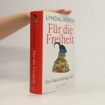 Lyndal Roper: Für die Freiheit: Der Baue