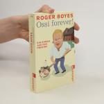 Roger Boyes: Ossi forever!