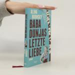 Alina Bronsky: Baba Dunjas letzte Liebe Alina Bronsky: Baba Dunjas letzte Liebe