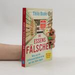 Thilo Bode: Die Essensfälscher