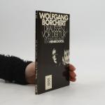 Wolfgang Borchert: Draussen vor der Tür
