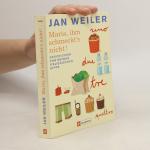Jan Weiler: Maria, ihm schmeckt