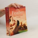 Jane Feather: Wer dem Feuer verfällt