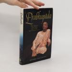 Satsvarūpa Dāsa Gosvāmī: Prabhupáda : de Satsvarūpa Dāsa Gosvāmī: Prabhupáda : de