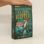 Bernhard Hennen: Elfen Ritter : Die Albe