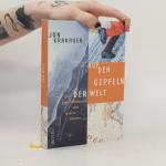 Jon Krakauer: Auf den Gipfeln der Welt