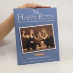 Aniela Gregorek: The Happy Body Aniela Gregorek: The Happy Body