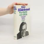 Dieter Hildebrandt: Was bleibt mir übri