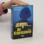 Lawrence Sanders: Die Vizepräsidentin