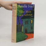 Amelie Fried: Der Mann von nebenan