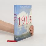 Florian Illies: 1913: Der Sommer des Jah