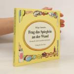 Helga Standau: Frag das Spieglein an der Helga Standau: Frag das Spieglein an der