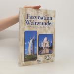 Faszination Weltwunder
