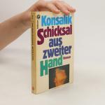Heinz G. Konsalik: Schicksal aus zweiter