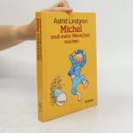Astrid Lindgren: Michel muß mehr Männche