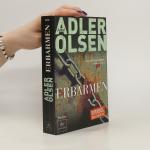 Jussi Adler Olsen: Erbarmen Jussi Adler Olsen: Erbarmen