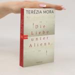 Terézia Mora: Die Liebe unter Aliens: Er