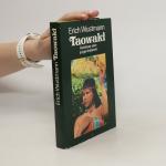 Erich Wustmann: Taowaki. Abenteuer einer