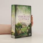 Pauline Peters: Das verborgene Cottage Pauline Peters: Das verborgene Cottage