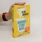 Alina Bronsky: Barbara stirbt nicht: Rom