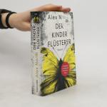 Alex North: Der Kinderflüsterer: Roman