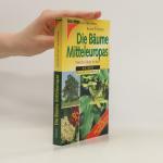 Bruno Kremer: Die Bäume Mitteleuropas