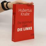 Hubertus Knabe: Die Wahrheit über DIE L