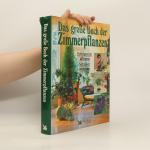 kolektiv: Das große Buch der Zimmerpflan
