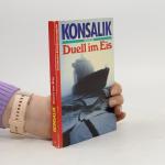 Heinz G. Konsalik: Duell im Eis