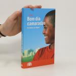 Ondjaki: Bom dia camaradas