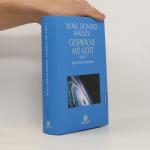 Neale Donald Walsch: Gespräche mit Gott.