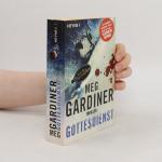Meg Gardiner: Gottesdienst Meg Gardiner: Gottesdienst