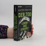 Kathy Reichs: Der Tod kommt wie gerufen