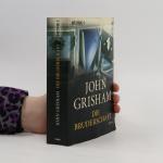 John Grisham: Die Bruderschaft: Roman