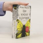 Alex North: Der Kinderflüsterer: Roman