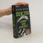 Kathy Reichs: Der Tod kommt wie gerufen