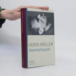 Herta Müller: Atemschaukel: Roman