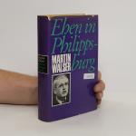 Martin Walser: Ehen in Philippsburg