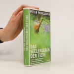 Peter Wohlleben: Das Seelenleben der Tie