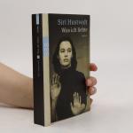 Siri Hustvedt: Was ich liebte