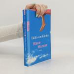Ildikó von Kürthy: Blaue Wunder