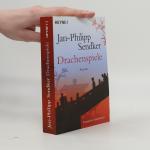 Jan-Philipp Sendker: Drachenspiele