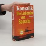 Heinz G. Konsalik: Die Liebenden von Sot
