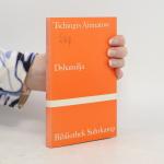 Čingiz Ajtmatov: Dshamilja Čingiz Ajtmatov: Dshamilja