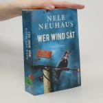 Nele Neuhaus: Wer Wind sät : Kriminalrom